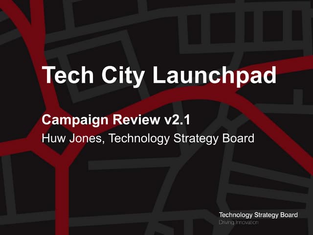 Tech City Launchpad Campaign Review...
